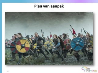Plan van aanpak
58
 