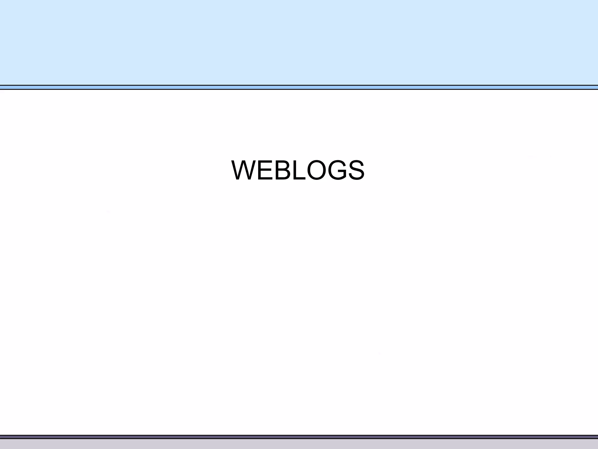 WEBLOGS

 