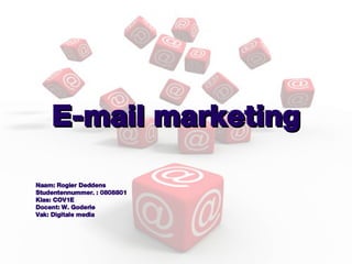E-mail marketing ,[object Object],[object Object],[object Object],[object Object],[object Object]