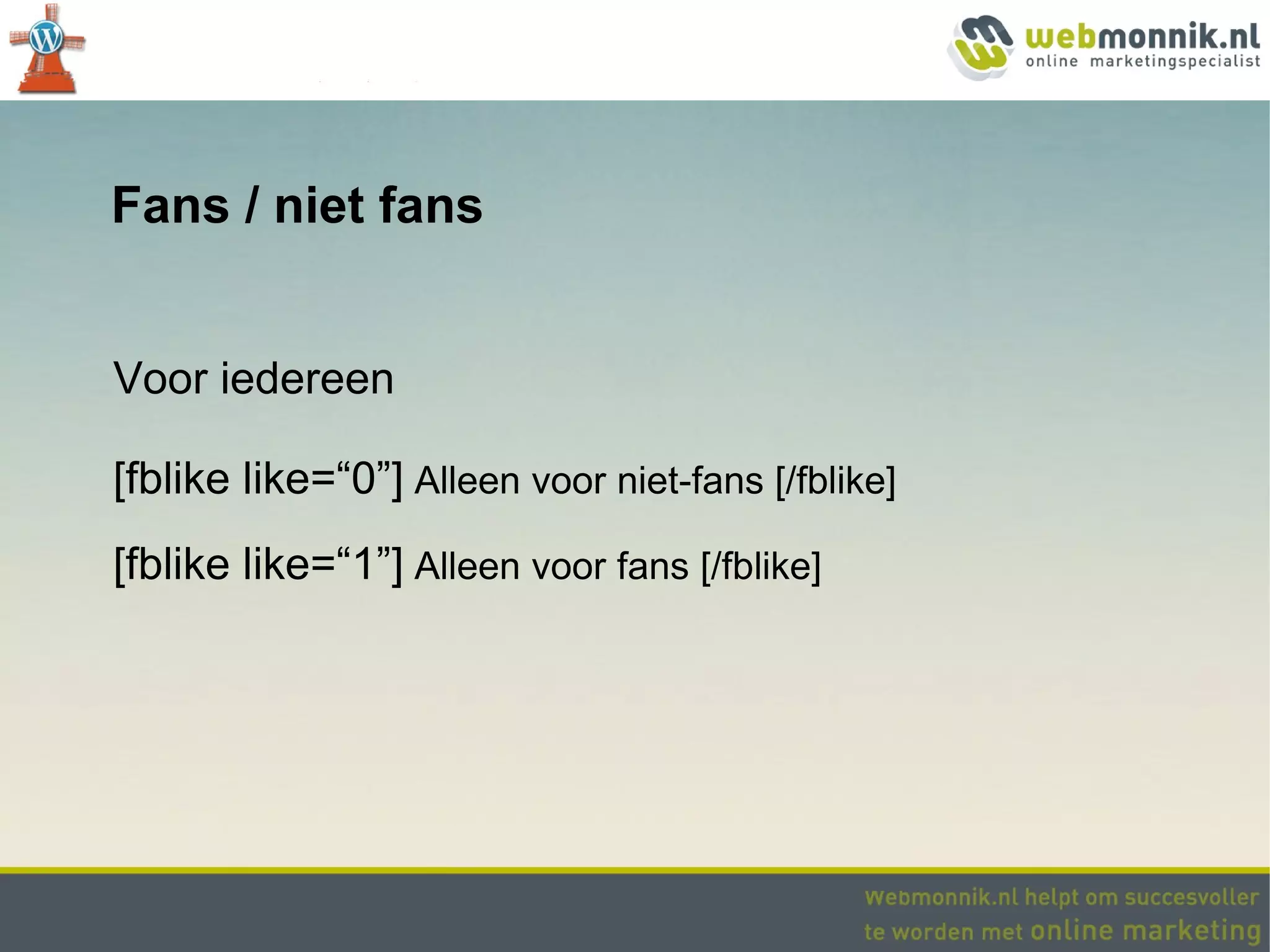 Fans / niet fans


Voor iedereen

[fblike like=“0”] Alleen voor niet-fans [/fblike]
[fblike like=“1”] Alleen voor fans [/fblike]
 