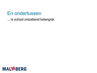 En ondertussen ... is school ontzettend belangrijk 