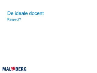 De ideale docent Respect? 