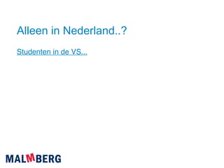 Alleen in Nederland..? Studenten  in de VS... 