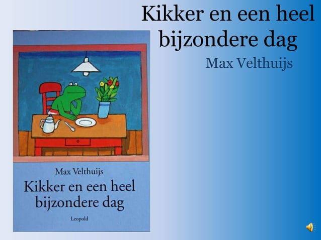 Presentatie Kikker En Een Heel Bijzondere Dag
