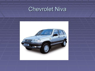 Chevrolet NivaChevrolet Niva
 