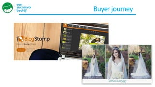 Buyer journey
 