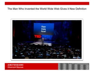 The Man Who Invented the World Wide Web Gives it New Definition 