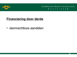 Financiering door derde stemrechtloze aandelen 