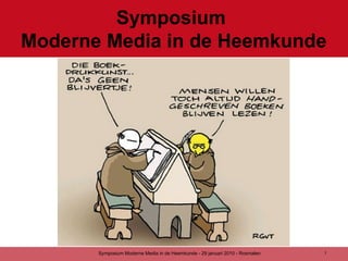 Symposium  Moderne Media in de Heemkunde 