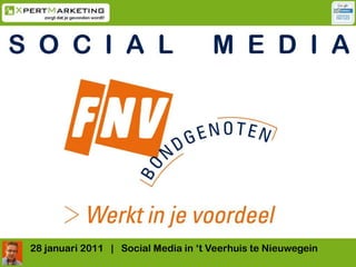 28 januari 2011   |   Social Media in ‘t Veerhuis te Nieuwegein 