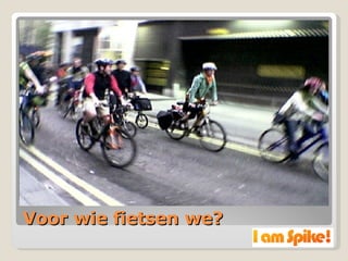 Voor wie fietsen we? 