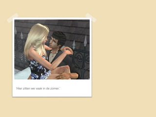 ‘Hier zitten we vaak in de zomer.’
 