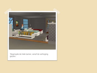 ‘Nogmaals de hele kamer, vanaf de verhoging
gezien.’
 