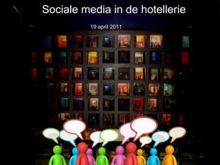 Sociale media in de hotellerie 19 april 2011 