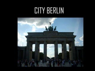 CITY BERLIN
 