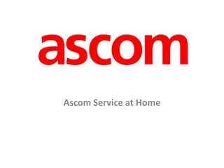 Ascom Service at Home
 