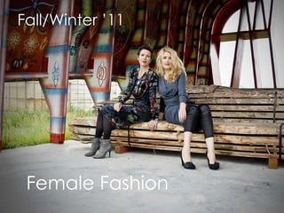 Female Fashion Fall/Winter ’11 