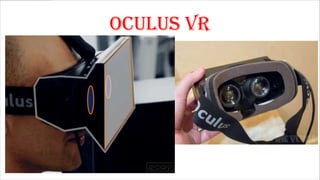 Oculus VR

 