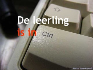 De leerling is in Bron:  Marina   Noordergraaf 