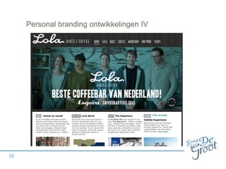 Personal branding ontwikkelingen IV

10

 