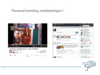 Personal branding ontwikkelingen I

7

 