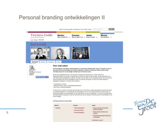 Personal branding ontwikkelingen II

8

 