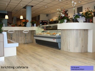 Inrichting cafetaria Ed Burgwal interieurarchitect 