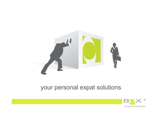 your personal expat solutions
 