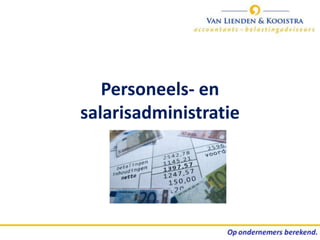 Personeels- en
salarisadministratie
 