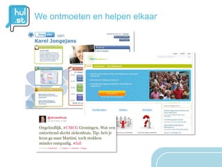 We ontmoeten en helpen elkaar
 