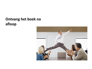 Ontvang het boek na
afloop
 