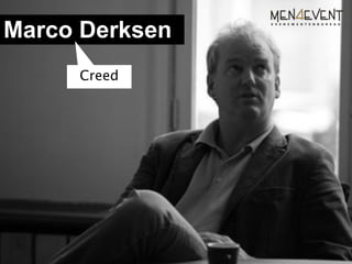 Marco Derksen
     Creed
 