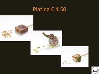 Platina € 4,50