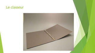 Le classeur
 