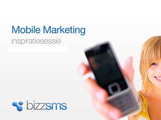 Mobile marketing inspiratiesessie 1 