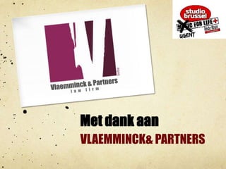 Met dank aanVlaemminck & Partners