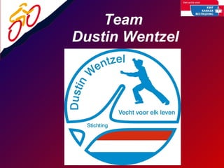 Team Dustin Wentzel 