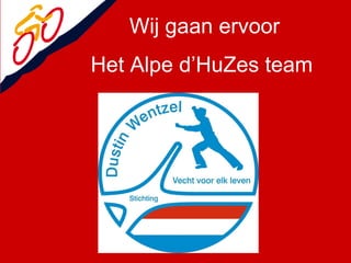 Wij gaan ervoor Het Alpe d’HuZes team 