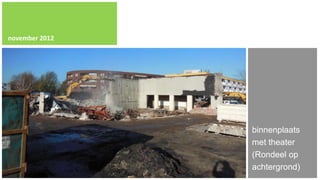 november 2012




                binnenplaats
                met theater
                (Rondeel op
                achtergrond)
 