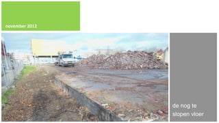 november 2012




                de nog te
                slopen vloer
 