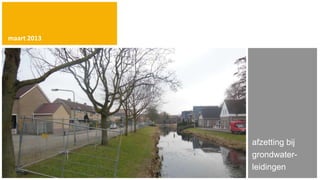 maart 2013




             afzetting bij
             grondwater-
             leidingen
 