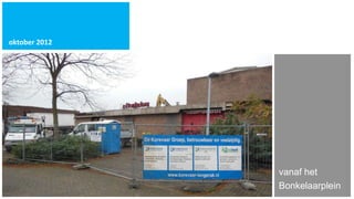 oktober 2012




               vanaf het
               Bonkelaarplein
 