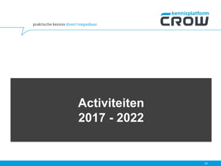 40
Activiteiten
2017 - 2022
 