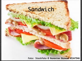 Foto: Stockfoto © Валентин Волков #5347946
Sandwich
 