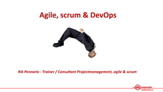 1
#UPDATELive
1
Agile, scrum & DevOps
Rik Pennartz - Trainer / Consultant Projectmanagement, agile & scrum
 
