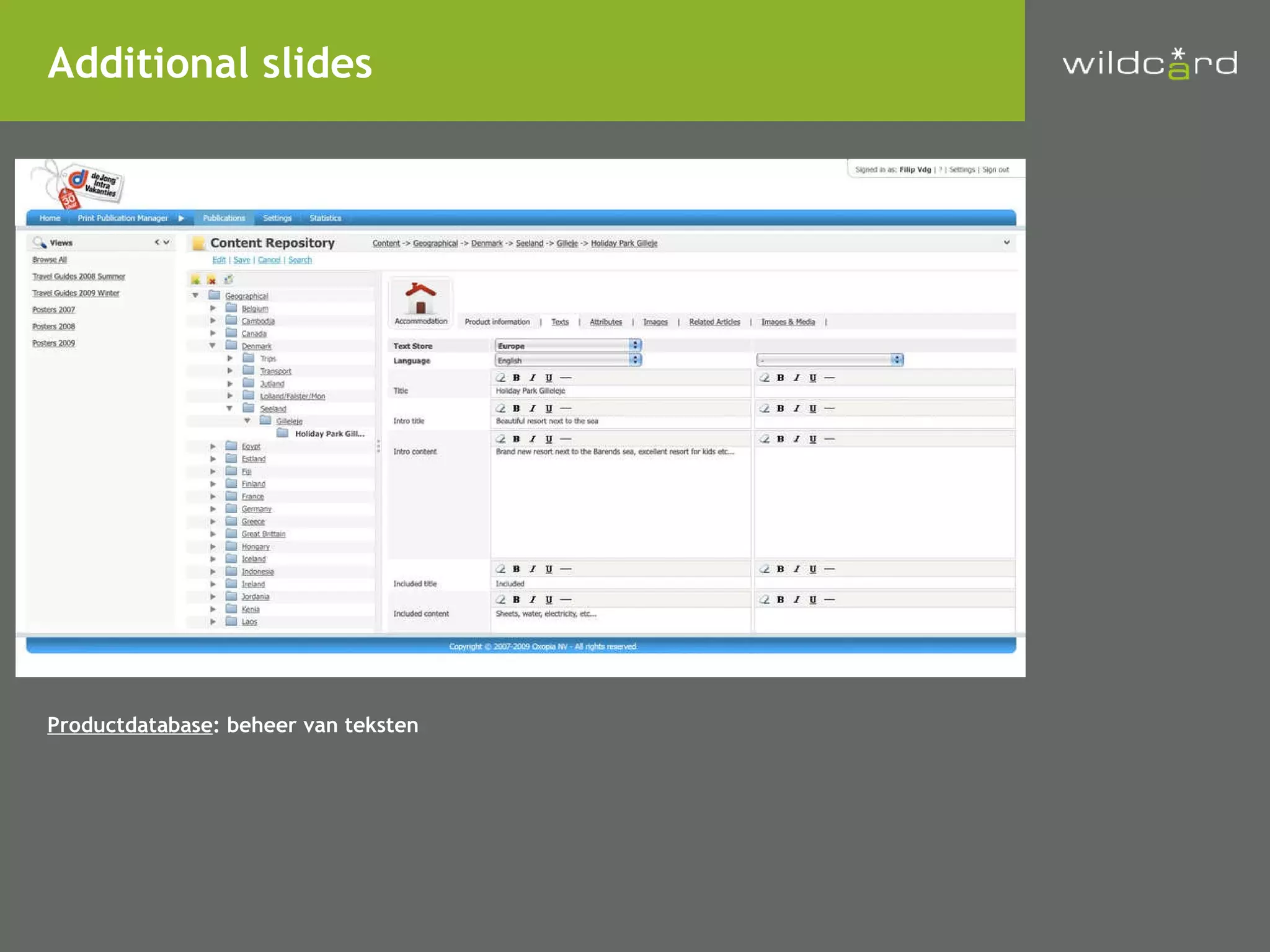 Productdatabase : beheer van teksten Additional slides 