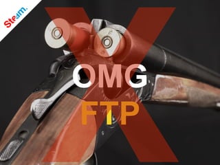 OMG
FTP
X
