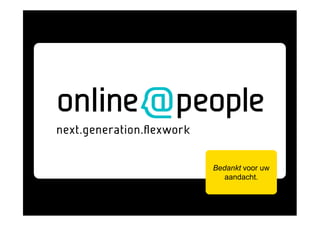 Bedankt voor uw
   aandacht.
 