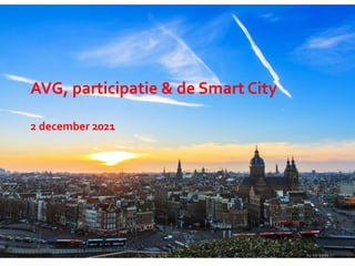AVG, participatie & de Smart City
2 december 2021
14-12-2021
 
