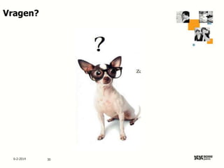 Vragen?

6-2-2014

30

 